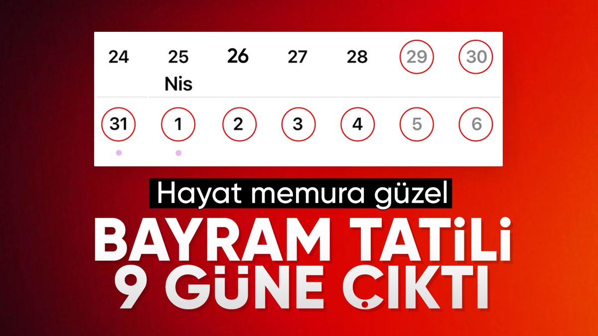 Ramazan Bayramı tatili 9 gün oldu